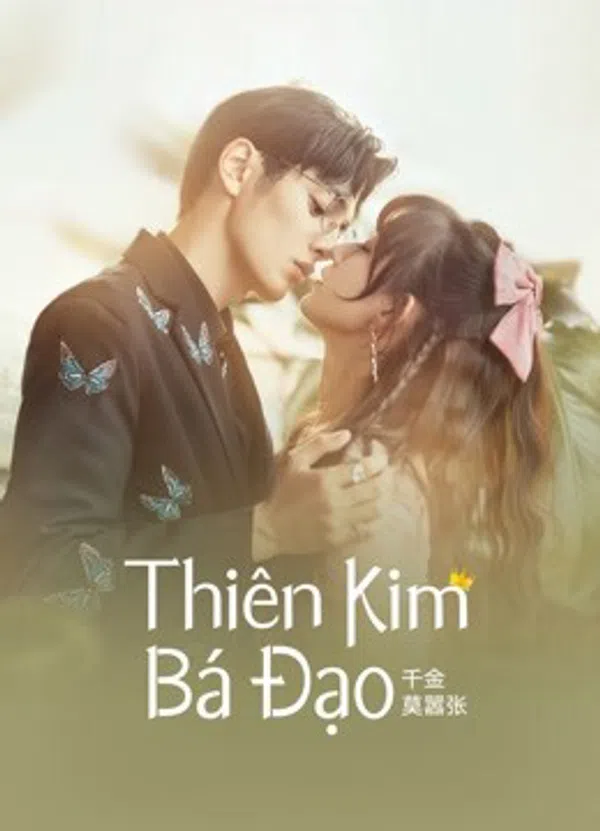 Poster phim Thiên Kim Bá Đạo trên Phim Mới